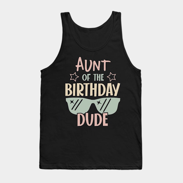 Aunt Of The Birthday Boy glasses B-day Gift For Boys Kids Tank Top by Patch Things All